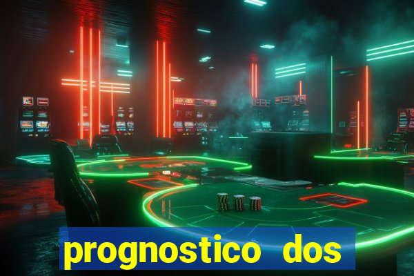 prognostico dos jogos de hoje